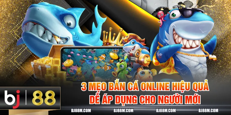 Mẹo bắn cá online