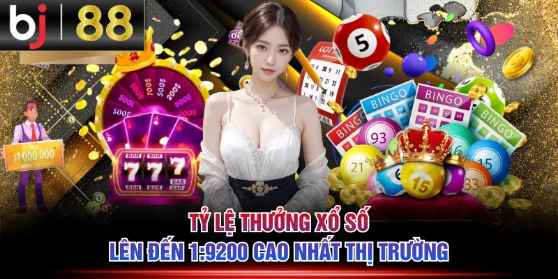 Tỷ lệ thưởng Xổ Số lên đến 1:9200 cao nhất thị trường